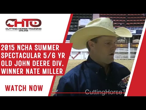 2015 NCHA Summer Spectacular 5/6 yr old John Deere Div. Winner Nate Miller