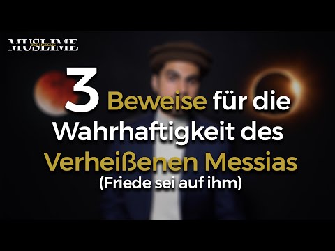 3 Beweise für die Wahrhaftigkeit des Verheißenen Messias | MUSLIME DES MESSIAS | FOLGE 12