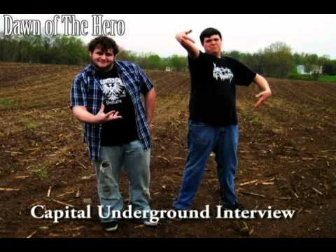Dawn Of The hero- Capital Underground Interview
