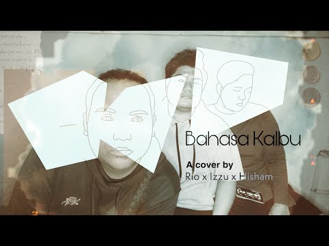 Bahasa Kalbu - Titi DJ (Andi Rianto and Raisa Vers.) | A cover by Rio X Izzu x Hisham