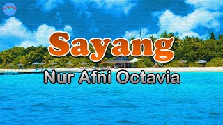 Download lagu Sayang - Nur Afni Octavia (lirik Lagu) | Lagu Indonesia  ~ sayang pernahkah kau rasakan mp3