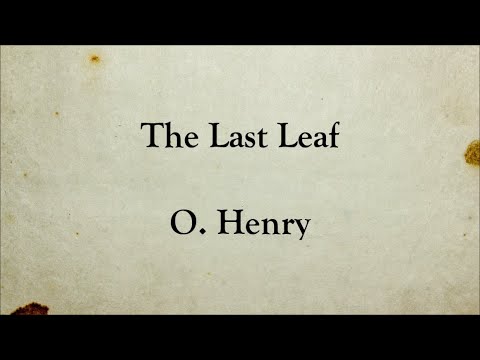 The Last Leaf | O. Henry | Short Story | Full Text English Audiobook