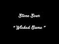 Stone Sour - Wicked Game [Chris Issak Cover]