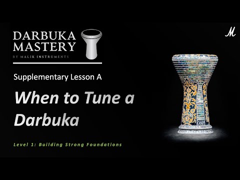 Supplement A: When to Tune a Darbuka | Darbuka Mastery Program