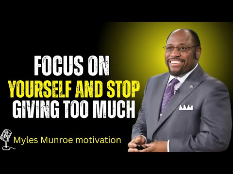 You’re Not Selfish—You’re Finally Waking Up: Focus on YOU | Myles Munroe Motivational