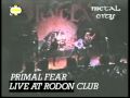 Primal Fear - Live at Rodon Club (3/5/1998) 