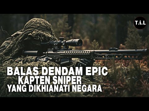 KELUARGANYA DIHABISI ATASAN, KOMANDAN SNIPER INI MENUNTUT BALAS DENDAM DENGAN CARA EPIC