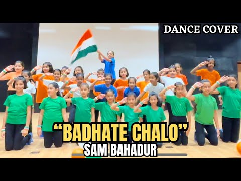 Badhte Chalo | Kids Dance Cover | Sam Bahadur | Vicky Kaushal | Happy Independence Day