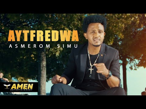 AMEN - Asmerom Simu - Aytferedwa | ኣይትፍረድዋ - New Eritrean Music 2020 (Official Music Video)