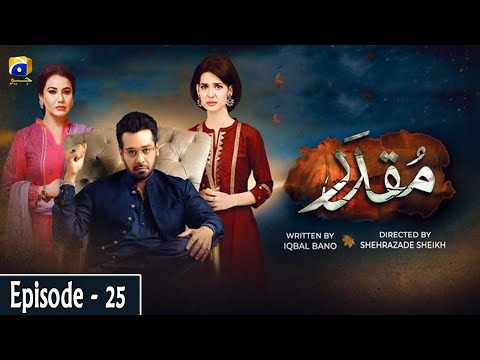 Muqaddar - Episode 25 || English Subtitles || 3rd August 2020 - HAR PAL GEO