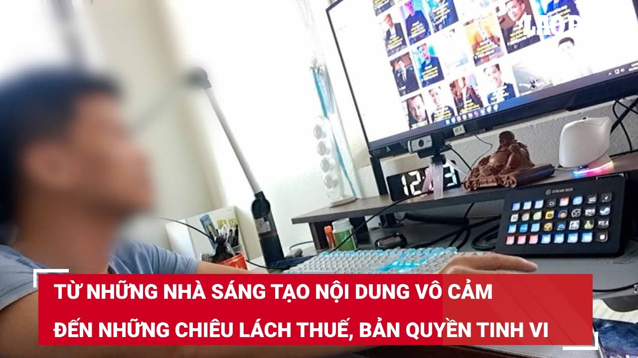 Từ những nhà sáng tạo nội dung vô cảm đến những chiêu lách thuế, bản quyền tinh vi