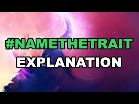 #namethetrait Explanation