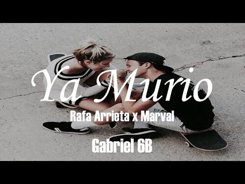 Ya Murió - Rafa Arrieta x Marval [Letra]