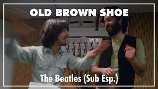 “Old Brown Shoe” ~ The Beatles | Sub. Español