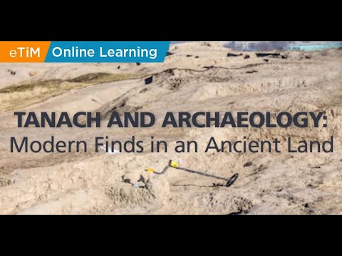 Tanach and Archaeology: Modern Finds in an Ancient Land (Part 2) || Shulie Mishkin