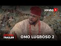 Omo Lugboso 2 Yoruba Movie 2024 | Offcial Trailer | Showing This Sat May 11th On Yorubaplus