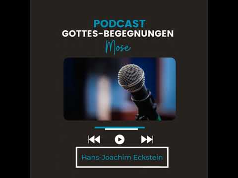 Gottesbegegnungen - Mose (Hans-Joachim Eckstein)