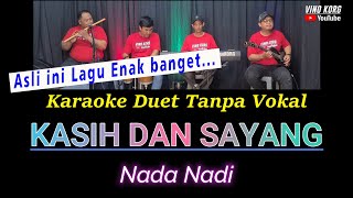 Download lagu KARAOKE DUET - KASIH DAN SAYANG - NADA NADI mp3
