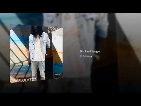 Cheflodeezy - Koockin and Juggin" (Official Audio)