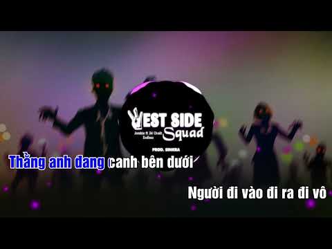 Karaoke Westside Squad (Remix version)- Jombie, Dế Choắt, Endless, không lời,beat chuẩn