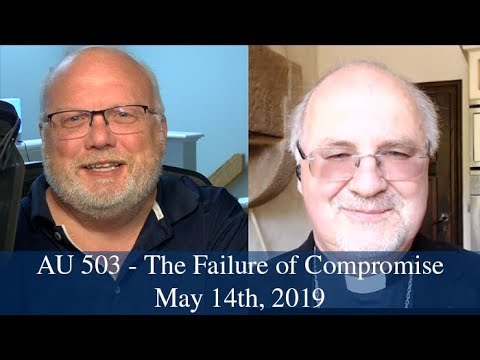 Anglican Unscripted 503 - The Failure of Compromise