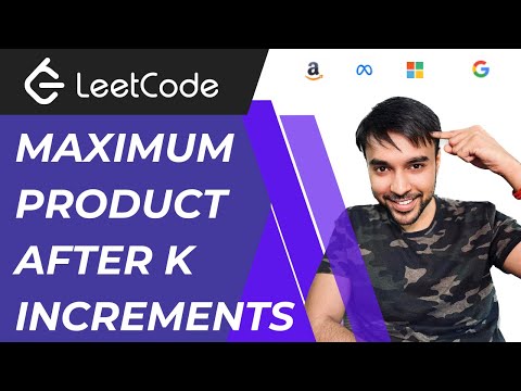 Maximum Product After K Increments (LeetCode 2233) | Full solution with mathematical proof | Greedy