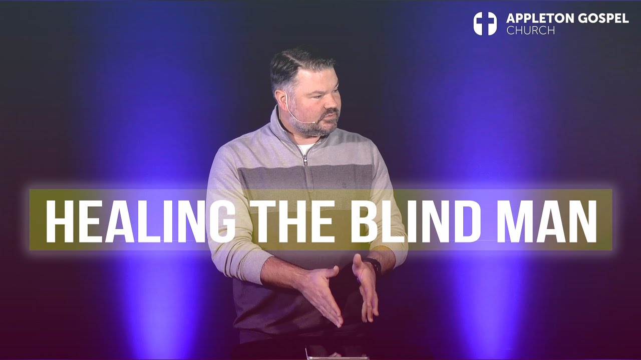 Healing the Blind Man (A Sign of Truth)