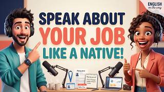How to Talk About Your Job in English | Everyday English Conversation | A1-A2 Listening Practice