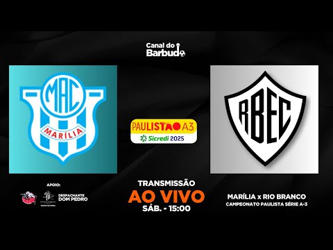 🔴AO VIVO: Marília X Rio Branco | Paulista Série A-3 | 15/03/2025
