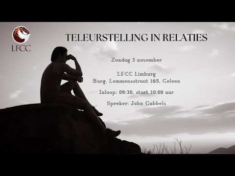 Preek 2024 11 03 - "Teleurstelling in relaties" -  John Gubbels