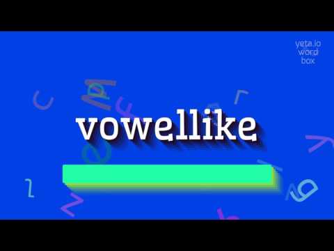 VOWELLIKE - HOW TO PRONOUNCE IT?