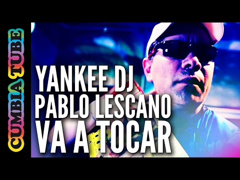 Yankee DJ ft. Pablo Lescano - Va a Tocar | Video Oficial