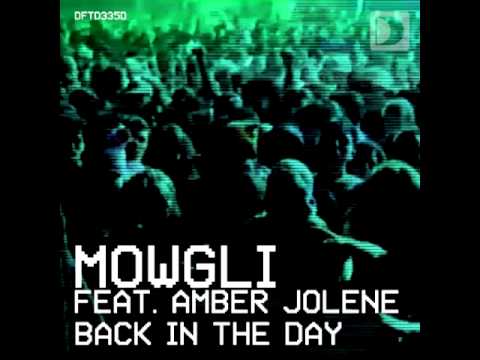 Mowgli Feat. Amber Jolene - Back In The Day (Original Mix)
