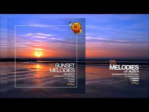 Sunset Melodies With Alex H 025 Guest Mix Roald Velden 24 January 2015