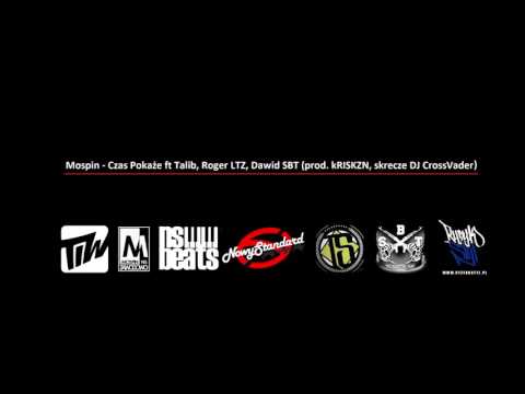 Mospin - Czas Pokaże ft Talib x Roger LTZ x SBT (Skrecze DJ CrossVader, prod. kRISKZN)