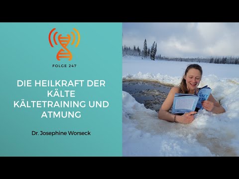 Die Heilkraft der Kälte - Kältetraining und Atmung nach Wim Hof mit Dr. Josephine Worseck