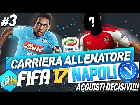 DECISIVE PURCHASES!!! FIFA 17 NAPLES COACH CAREER #3