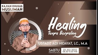 Download lagu Kajian Muslimah Healing Tanpa Berpaling- Ustadz Adi Hidayat mp3 Download lagu Kajian Muslimah Healing Tanpa Berpaling- Ustadz Adi Hidayat mp3