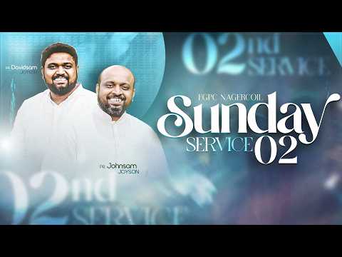 SUNDAY SERVICE - 02 (22-02-2026)​​ | JOHNSAM JOYSON |  FGPC NAGERCOIL
