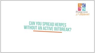 Can you spread herpes without an active outbreak?