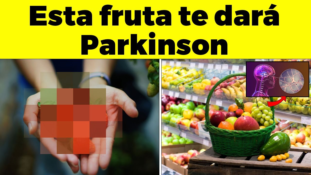 Esta FRUTA que consumes diario te puede causar PARKINSON