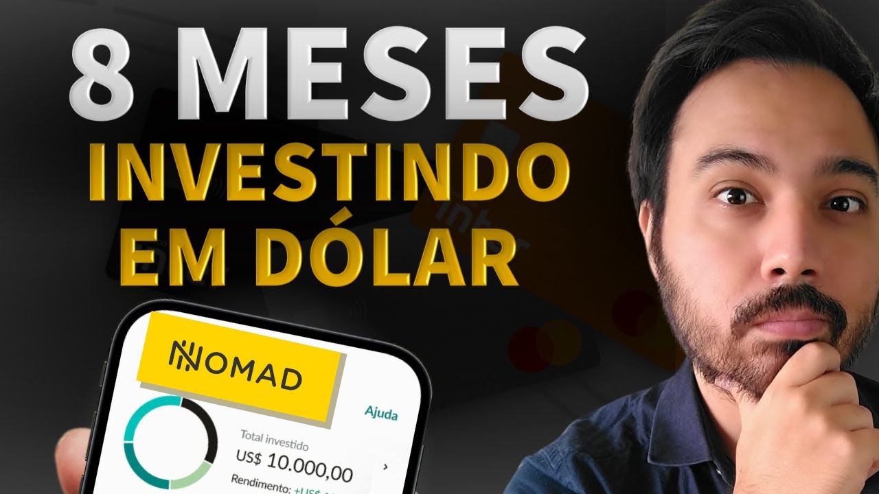 Quanto Ganhei em 8 meses investindo em Dólar pela Nomad?