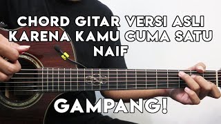 Download lagu Tutorial Gitar (KARENA KAMU CUMA SATU - NAIF) VERSI ASLI GAMPANG mp3