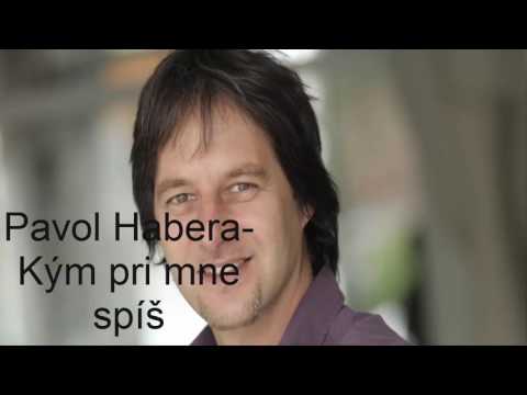Pavol Habera-Kým pri mne spíš