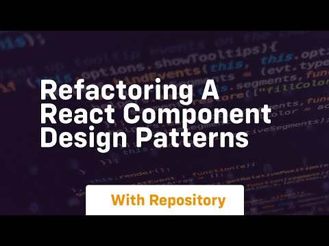 refactoring a react component design patterns