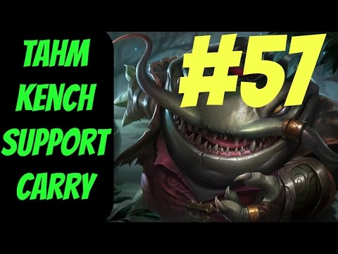 How to Carry as Tahm Kench #57 -- Only Support to Diamond Series -- League of Legends