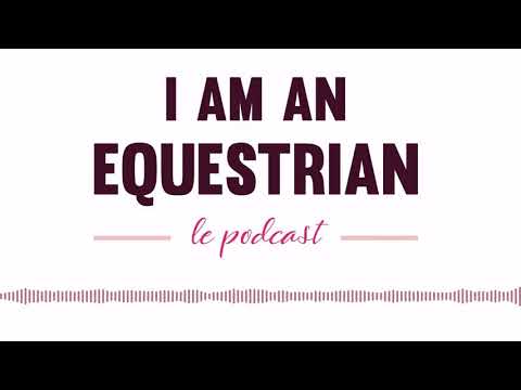 #25⎪Edward Levy, Cavalier de Jumping 5*, invité de I am an Equestrian, le Podcast