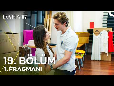 Daha 17 Daha 17 19. Bölüm 1. Fragmanı