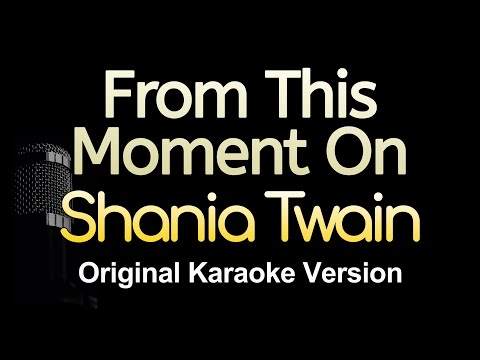 From This Moment On - Shania Twain (Karaoke Songs With Lyrics - Original Key)