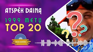 ATSPĖK DAINĄ #3 | 1999 METŲ TOP 20